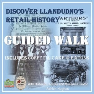 Llandudno's Retail History Walk